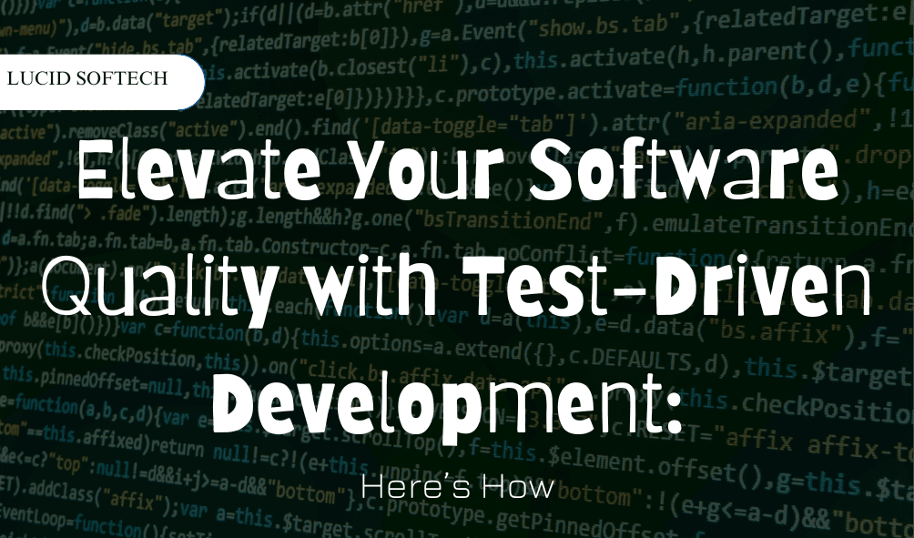 Elevate Your Software Quality with Test-Driven Development: Here’s How