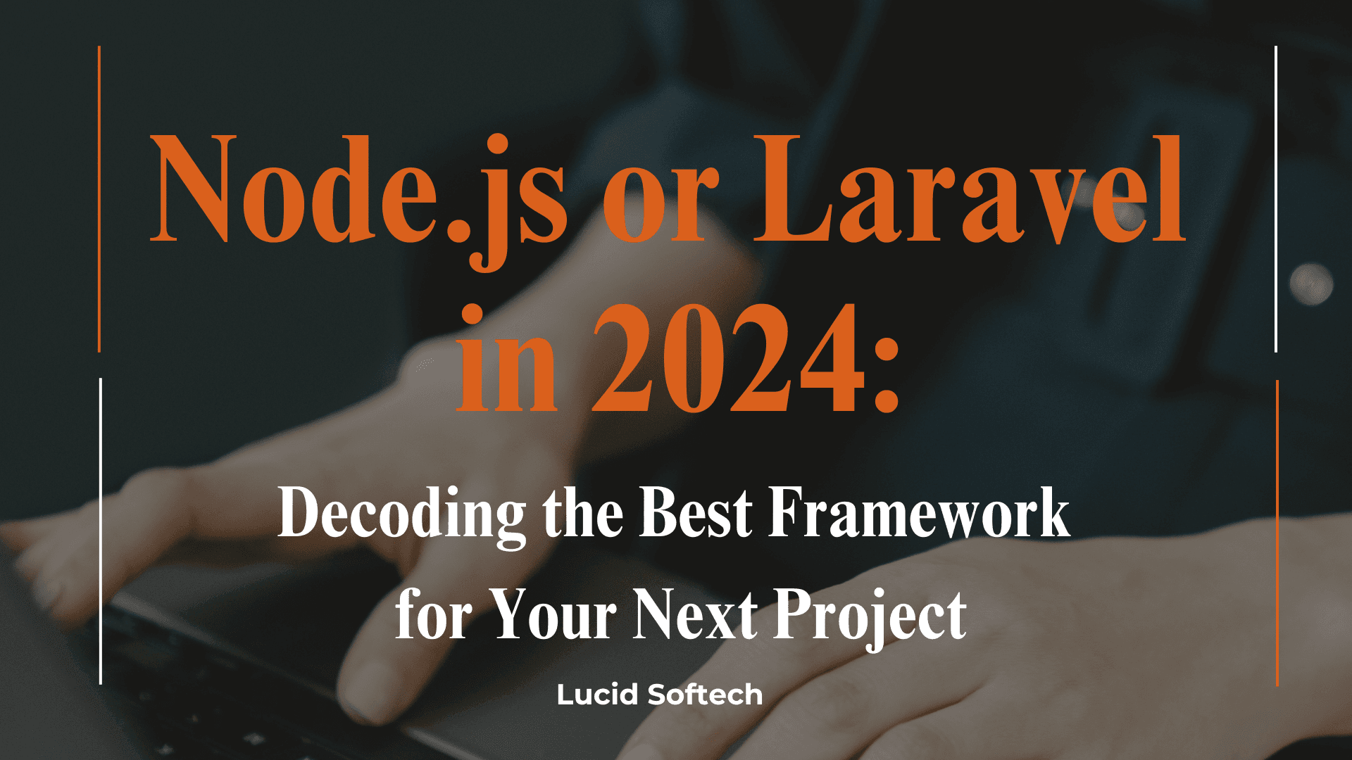 Node.js or Laravel in 2024: Decoding the Best Framework for Your Next Project