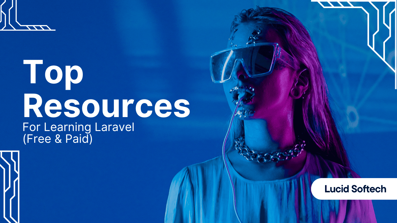 Top Resources for Learning Laravel (Free & Paid)