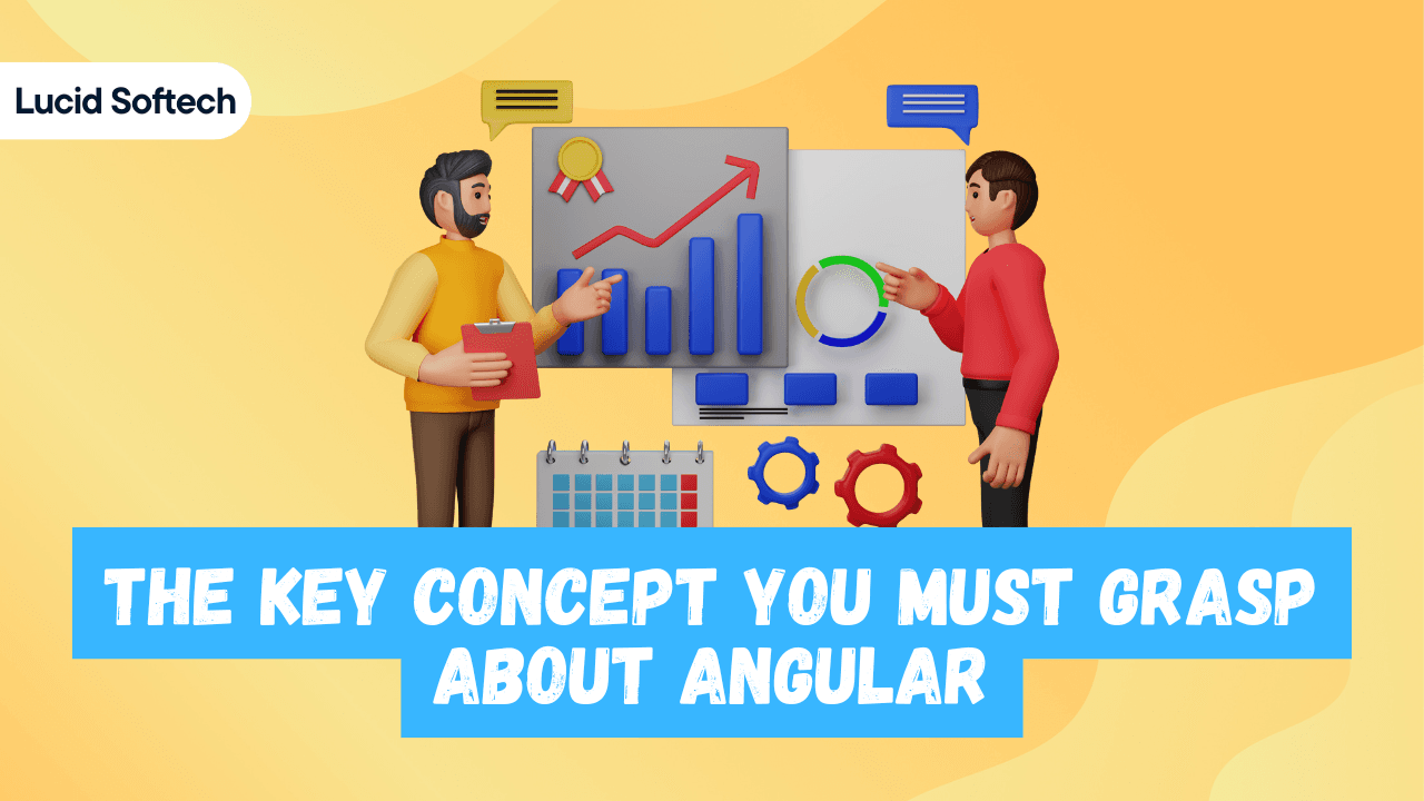 The Key Concept You Must Grasp About Angular